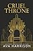 Cruel Throne: A Mafia Romance