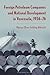 Foreign Petroleum Companies and National Development in Venezuela, 1936–1976