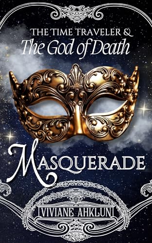 The Time Traveler and The God of Death: Masquerade (A Forbidden Love Triangle Romance) Short Story - Wish Game Prequel