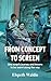 From Concept To Screen