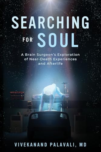 Searching for Soul: A Brain Surgeon's Exploration of Near-Death Experiences and Afterlife (Paperback)