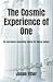 The Cosmic Experience of One: An awareness-expanding course for human beings