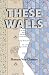 These Walls by Shannon Vare Christine These Walls by Shannon Vare Christine