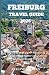 FREIBURG TRAVEL GUIDE 2026:...