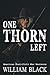 One Thorn Left