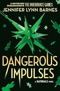 Dangerous Impulses (The Naturals, #5)