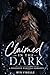 Claimed in the Dark: A possessive werewolf romance