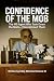 Confidence of The Mob: The IRS Agent Who Took Down the Mafia—Then Advised Them