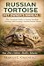 RUSSIAN TORTOISE PET OWNERS MANUAL by Marcus L. Greenfield