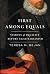 First Among Equals: Visions of Equality Before Egalitarianism