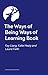The Ways of Being Ways of L...