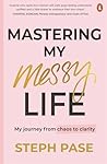 Mastering My Mess...