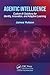 Agentic Intelligence: Custom AI Solutions for Identity, Innovation, and Adaptive Learning