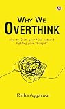 Why We Overthink ...