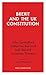 Brexit and the UK Constitution