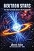 Neutron Stars: The Most Ext...