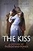 The Kiss: A History of Pass...