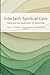 Interfaith Spiritual Care: ...