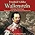 Wallenstein - Vollständige Dramentrilogie: Wallensteins Lager, Die Piccolomini, Wallensteins Tod