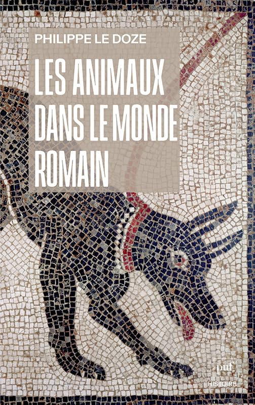 Les animaux dans le monde romain: Penser l'anthropocentrisme (Paperback)
