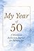 My Year of 50: A Milestone ...
