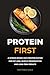 Protein First: A Science-Ba...