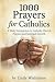 1000 Prayers for Catholics:...