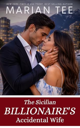 The Sicilian Billionaire’s Accidental Wife (A Billionaire Who Grovels)