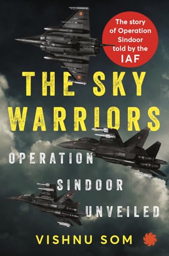 THE SKY WARRIORS : Operation Sindoor Unveiled (Paperback)
