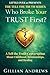 Who Broke Your Trust First?...