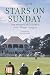 Stars on Sunday: The History of Cricket's John Player League