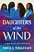 Daughters of the Wind: A My...
