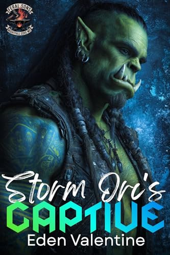 The Storm Orc's Captive (A Forced Proximity Monster Romance) (Feral Sons MC Book 2)