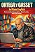 Ortega y Gasset in Plain English by Robert Flix