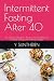 Intermittent Fasting After ...