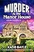 Murder at the Manor House: ...
