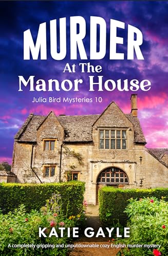 Murder at the Manor House (Julia Bird Mysteries #10)