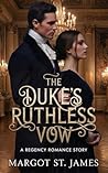The Duke’s Ruthless Vow: A Regency Romance Story