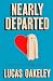 Nearly Departed: A feel-good, funny love story about grief, ghosts, and having a second shot at finding your soul mate