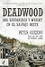 Deadwood. Oro, revólveres y whisky en el salvaje Oeste