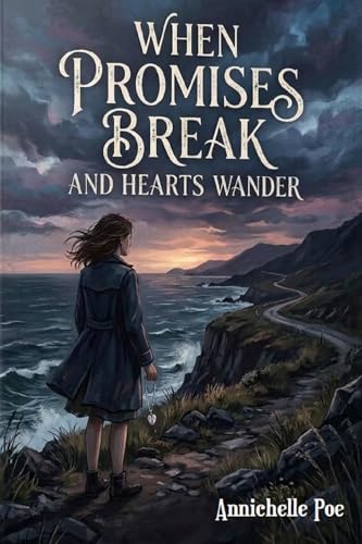 When Promises Break and Hearts Wander (Kindle Edition)