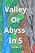 Valley Or Abyss: Collector'...