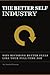 The Better-Self Industry: W...