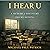 I Hear U: A Memoir of Recov...