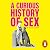 A Curious History of Sex