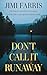 Don’t Call It Runaway: An addictive psychological thriller of four vanished girls and the pattern nobody saw coming.