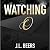 Watching O