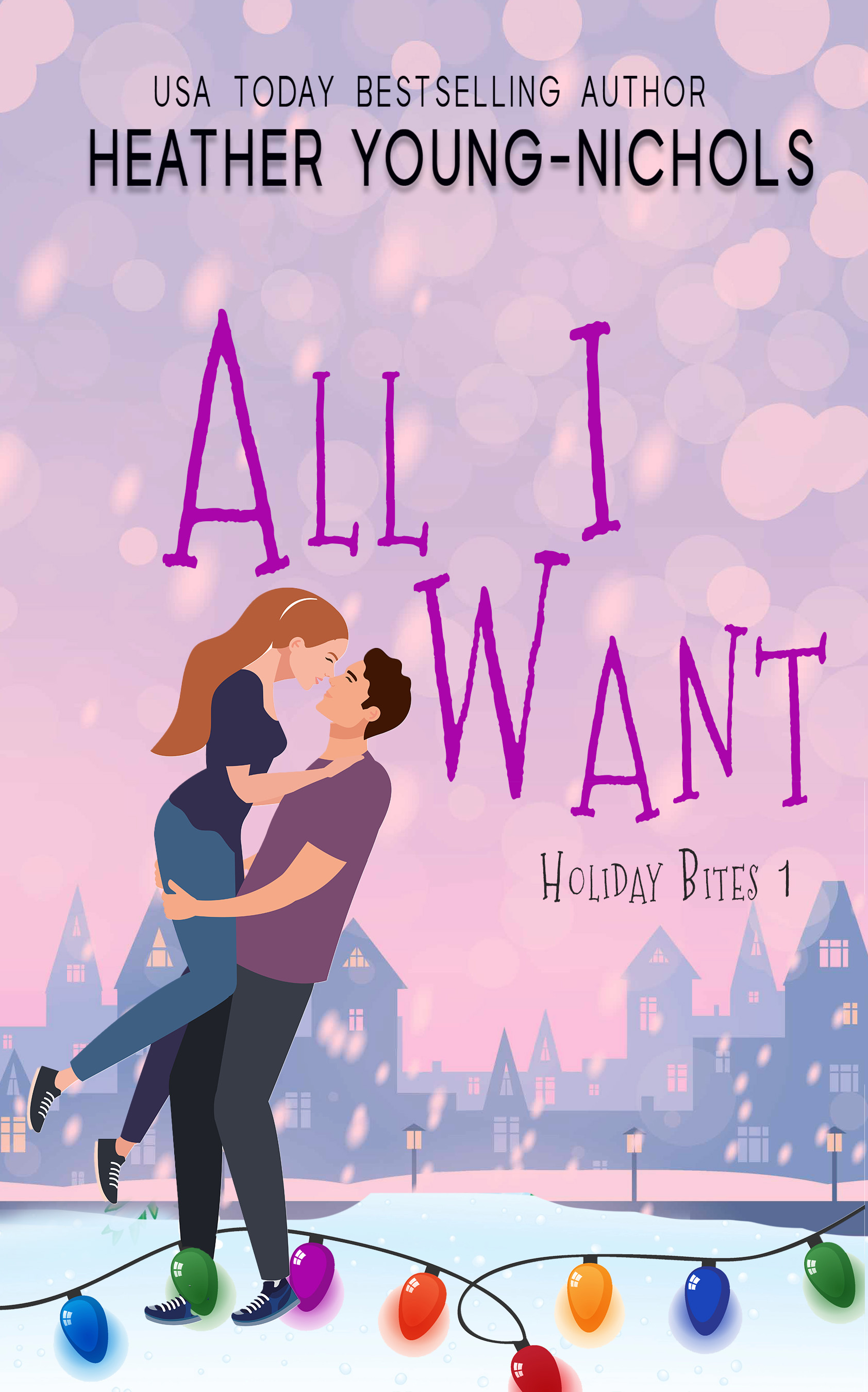 All I Want (Holiday Bites 2)