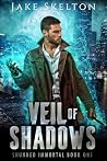 Veil of Shadows: ...