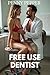 Free Use Dentist: The Denti...